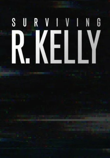 Приговор Ар Келли / Surviving R. Kelly (2019)