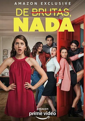 Совсем не дуры / De brutas, nada (2019)