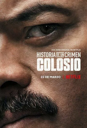 Криминальные записки: Колосио / Historia de un Crimen: Colosio (2019)
