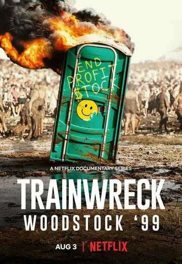 Вудсток 99: Полный провал / Trainwreck: Woodstock '99 (2022)
