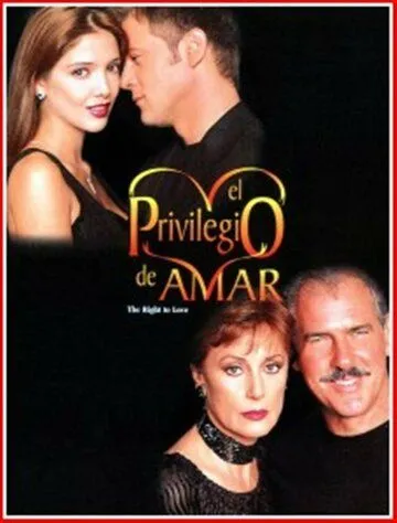 Привилегия любить / El privilegio de amar (1998)