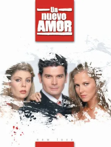 Новая любовь / Un nuevo amor (2003)