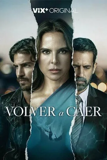 Снова упасть / Volver a Caer (2023)