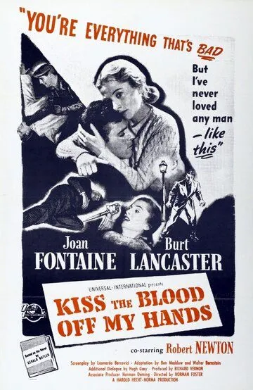 Поцелуями сотри кровь с моих рук / Kiss the Blood Off My Hands (1948)