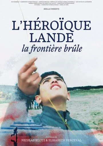 Дикая земля / L'héroïque lande - La frontière brûle (2017)