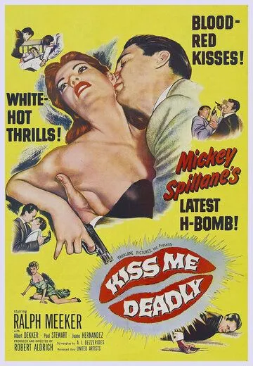 Целуй меня насмерть / Kiss Me Deadly (1955)