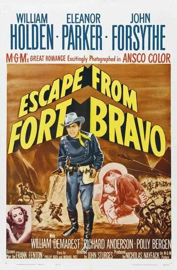 Побег из Форта Браво / Escape from Fort Bravo (1953)