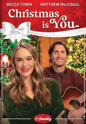 Рождество – это ты / Christmas Is You (2021)