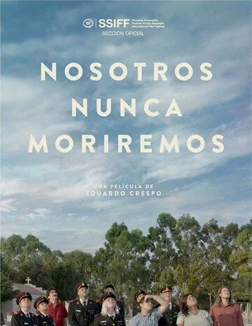 Мы никогда не умрём / Nosotros nunca moriremos (2020)
